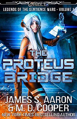 [Aeon 14: Legends of the Sentience Wars 01] • The Proteus Bridge